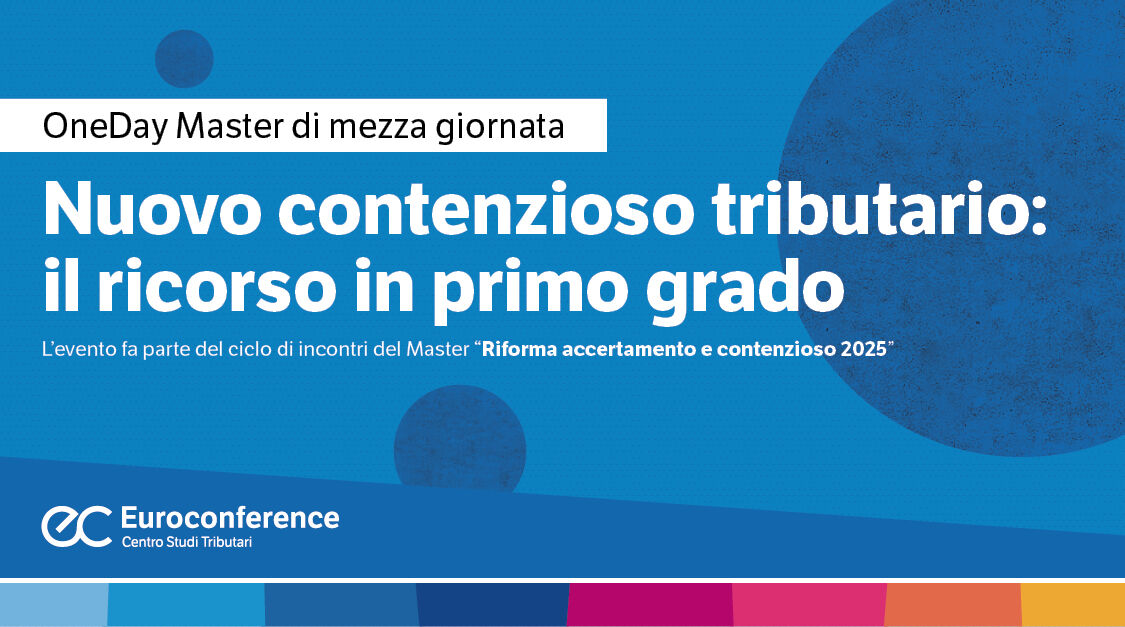 Immagine Nuovo contenzioso tributario: il ricorso in primo grado | Euroconference
